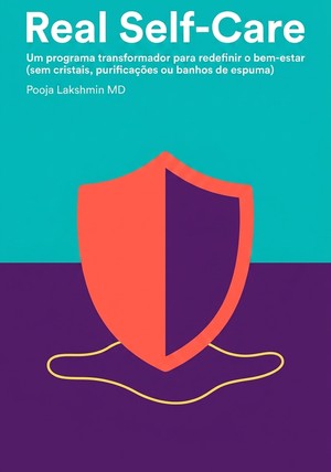 Capa do livro Real Self-Care, de Pooja Lakshmin MD — resumo e resenha crítica no 12min