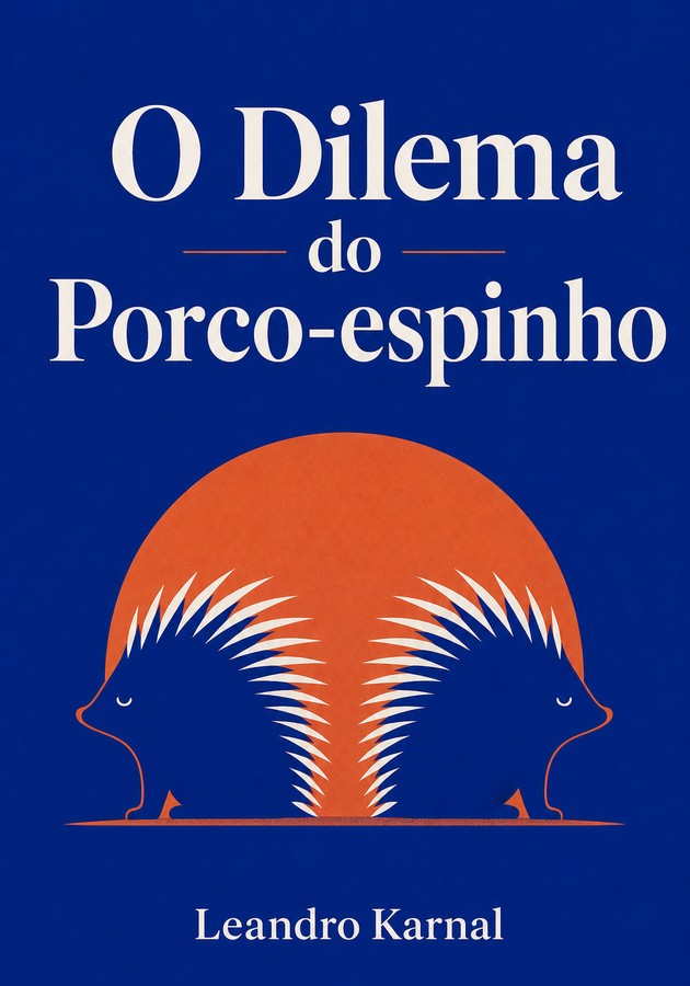 Capa do livro O Dilema do Porco-espinho, de Leandro Karnal — resumo e resenha crítica no 12min