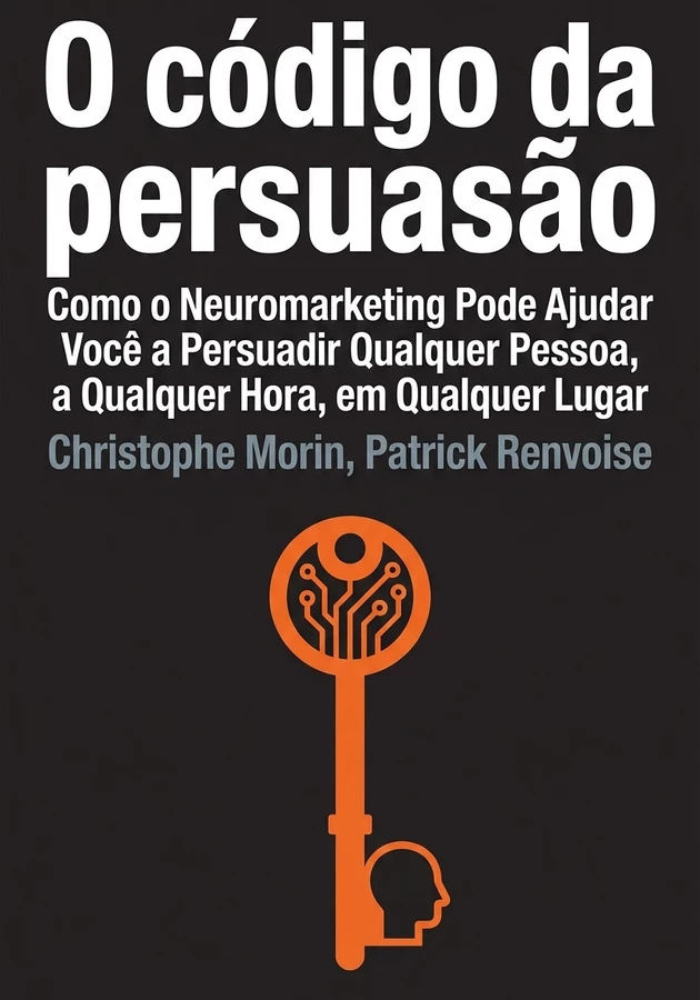 Capa do livro O código da persuasão, de Patrick Renvoise — resumo e resenha crítica no 12min