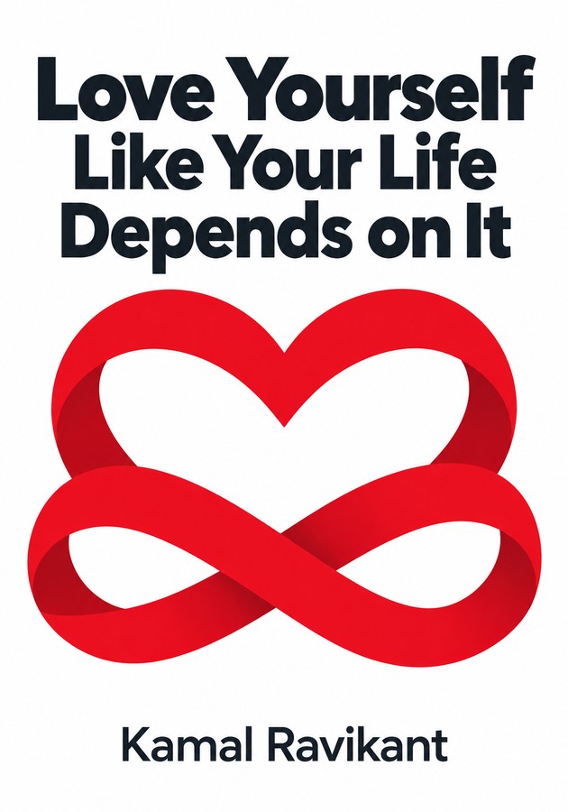 Book cover of Love Yourself Like Your Life Depends on It by Kamal Ravikant — critical summary review on 12min