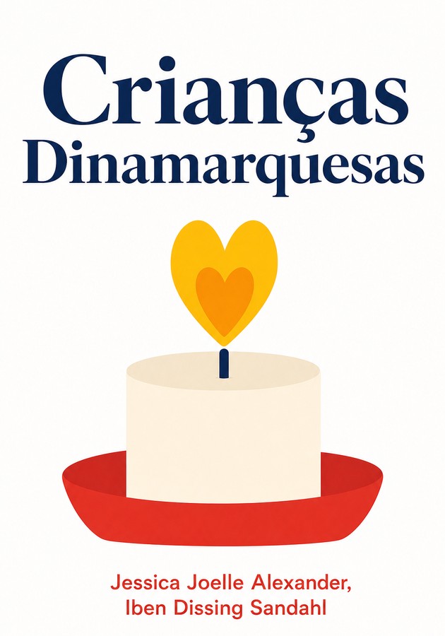 Capa do livro Crianças Dinamarquesas, de  Iben Dissing Sandahl & Jessica Joelle Alexander — resumo e resenha crítica no 12min