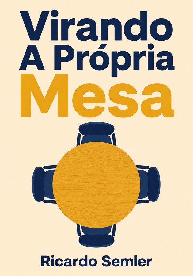 Capa do livro Virando A Própria Mesa, de Ricardo Semler — resumo e resenha crítica no 12min