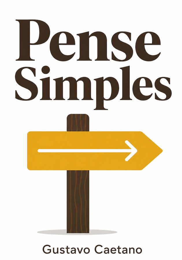 Capa do livro Pense Simples, de Gustavo Caetano — resumo e resenha crítica no 12min