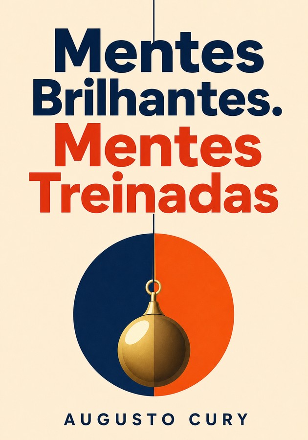 Capa do livro Mentes Brilhantes. Mentes Treinadas, de Augusto Cury — resumo e resenha crítica no 12min