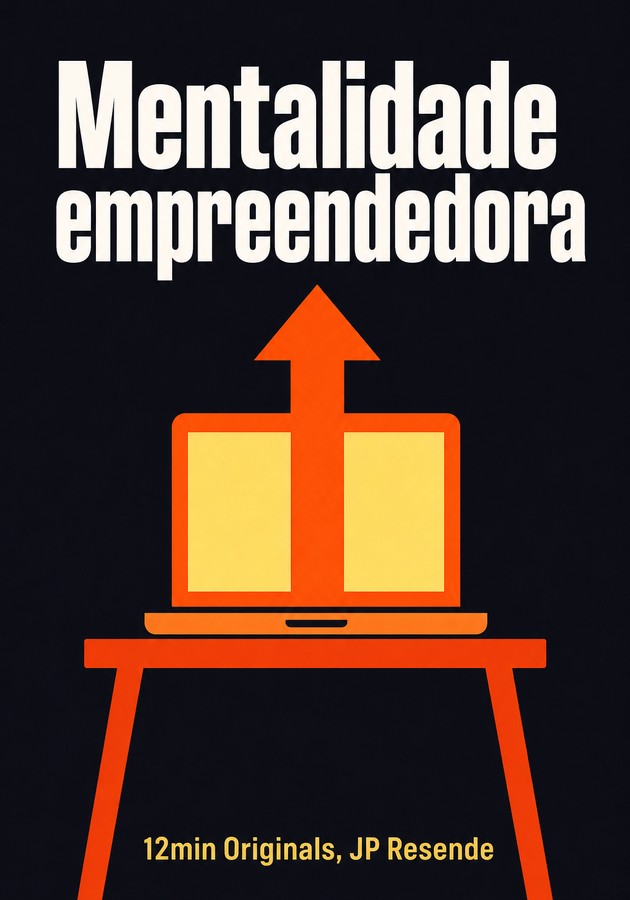 Capa do livro Mentalidade empreendedora, de JP Resende — resumo e resenha crítica no 12min