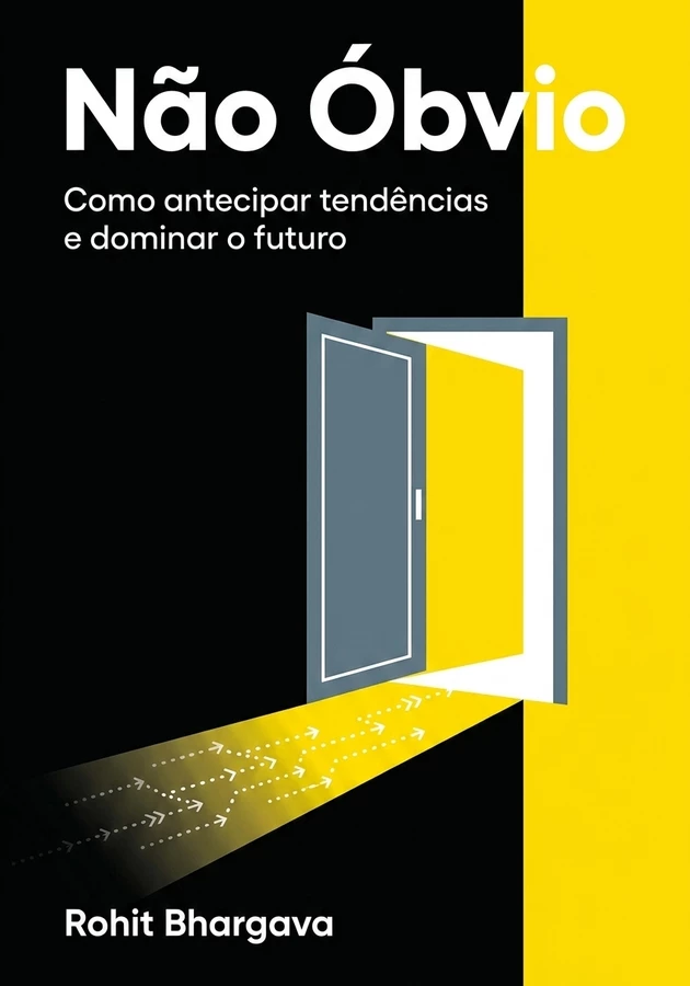 Capa do livro Não Óbvio, de Rohit Bhargava — resumo e resenha crítica no 12min