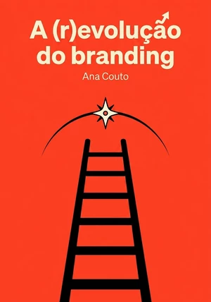 Capa do livro A (r)evolução do branding, de Ana Couto — resumo e resenha crítica no 12min