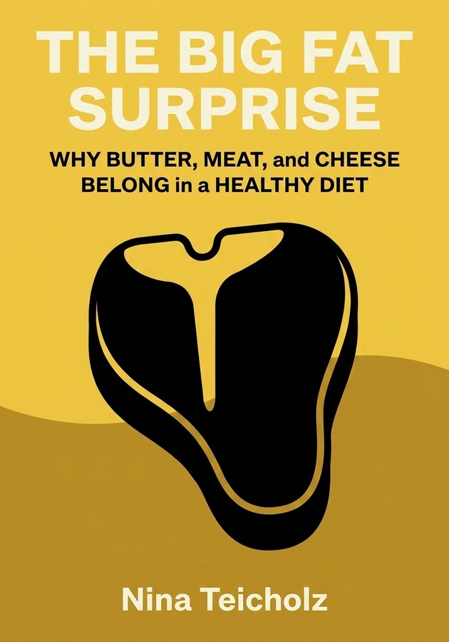 Book cover of The Big Fat Surprise by Nina Teicholz — critical summary review on 12min