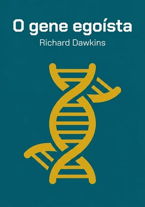 Capa do livro O gene egoísta, de Richard Dawkins — resumo e resenha crítica no 12min