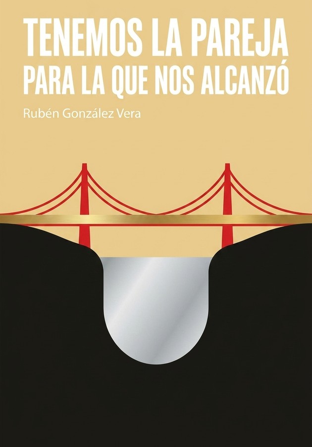 Portada del libro Tenemos la Pareja para la que nos alcanzó, de  Rubén González Vera — resumen crítico y reseña en 12min