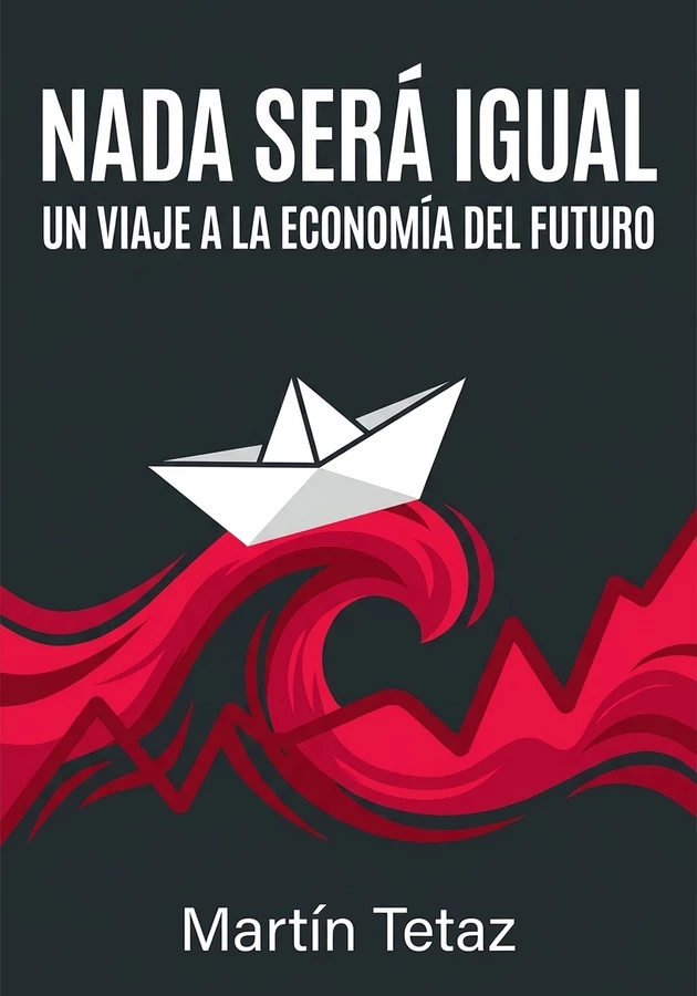 Portada del libro Nada será igual, de Martín Tetaz — resumen crítico y reseña en 12min