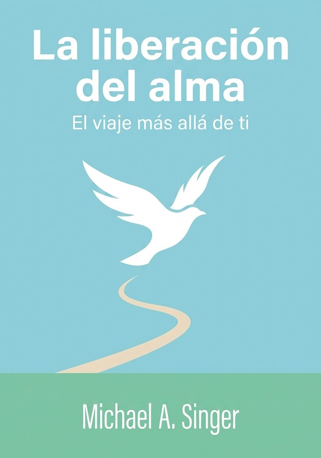 Portada del libro La liberación del alma, de Michael A. Singer — resumen crítico y reseña en 12min