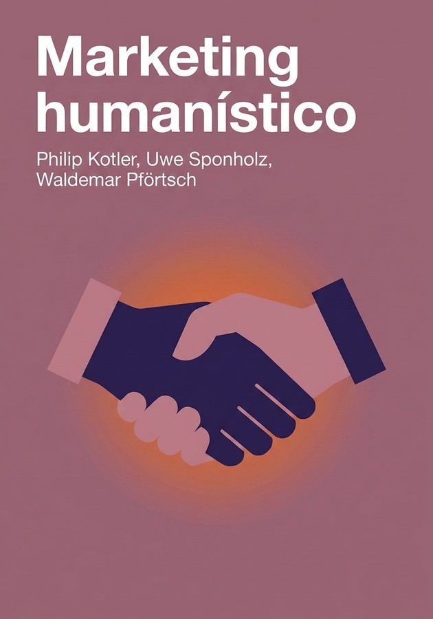 Portada del libro Marketing humanístico, de Waldemar Pförtsch & Uwe Sponholz & Philip Kotler — resumen crítico y reseña en 12min
