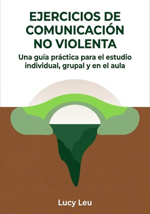 Portada del libro Ejercicios de Comunicación No Violenta, de Lucy Leu — resumen crítico y reseña en 12min