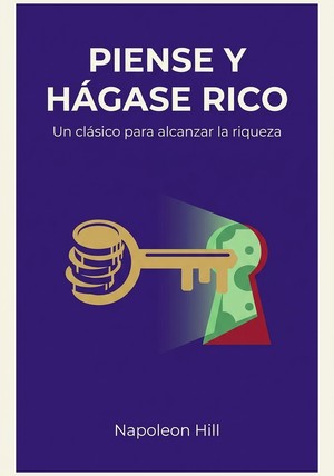 Portada del libro Piense y hágase rico, de Napoleon Hill — resumen crítico y reseña en 12min