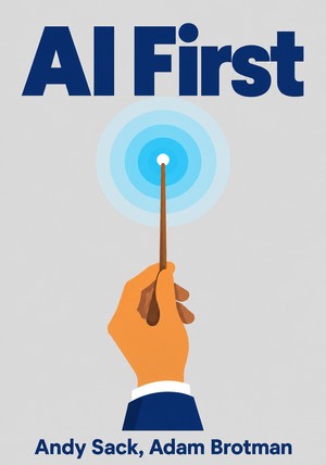 Portada del libro AI First, de Andy Sack & Adam Brotman — resumen crítico y reseña en 12min