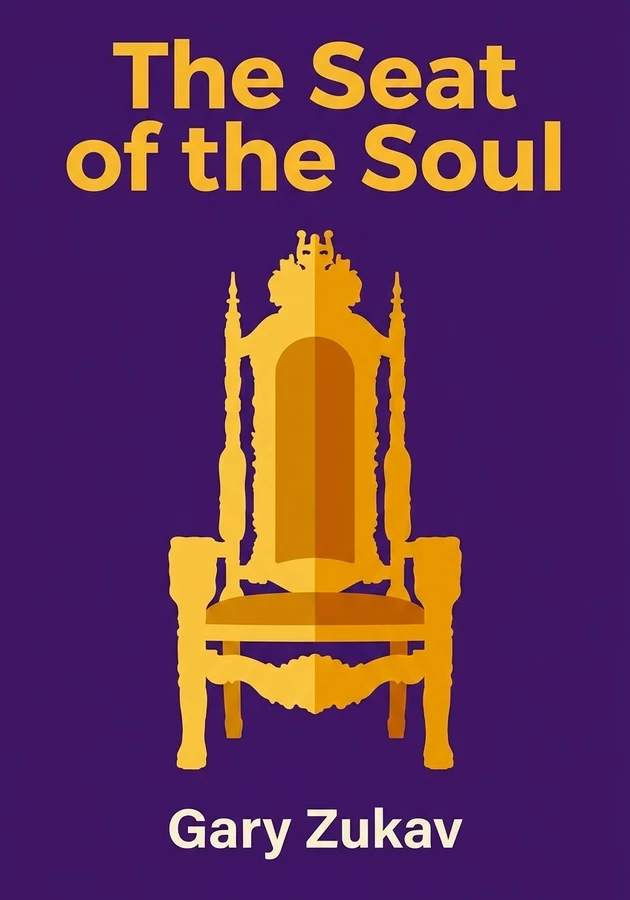 Book cover of The Seat of the Soul by Gary Zukav — critical summary review on 12min
