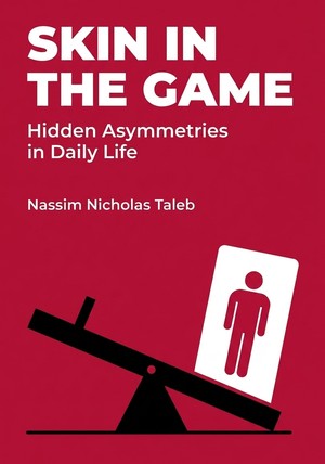 Book cover of Skin in the Game by Nassim Nicholas Taleb — critical summary review on 12min