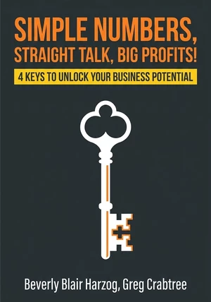 Book cover of Simple Numbers, Straight Talk, Big Profits! by Beverly Blair Harzog & Greg Crabtree — critical summary review on 12min