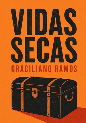 Capa do livro Vidas Secas, de Graciliano Ramos — resumo e resenha crítica no 12min