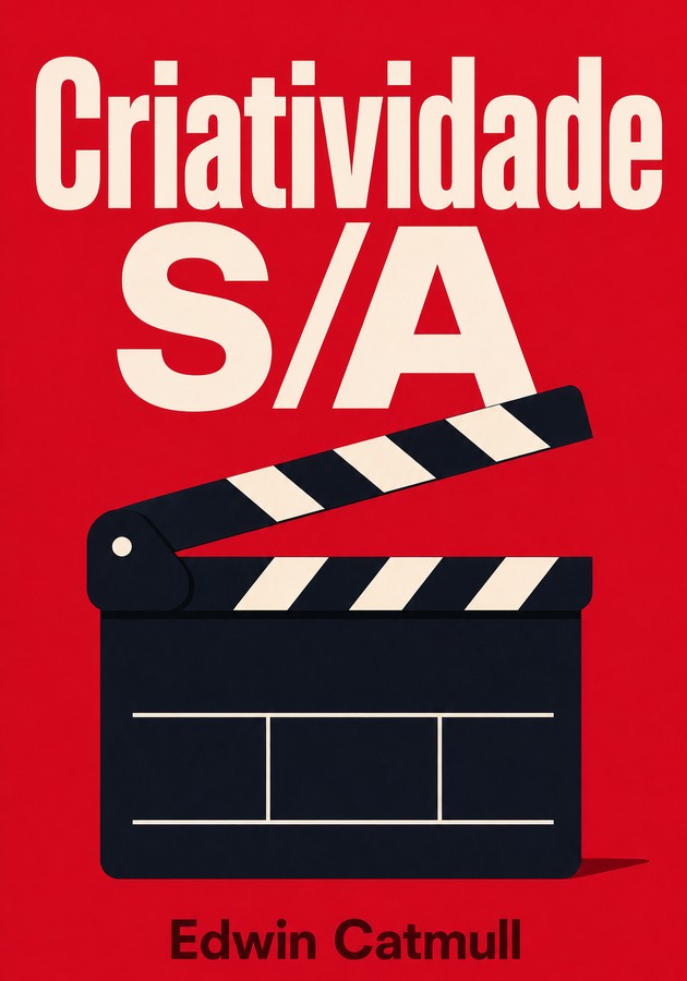 Capa do livro Criatividade S/A, de Edwin Catmull — resumo e resenha crítica no 12min