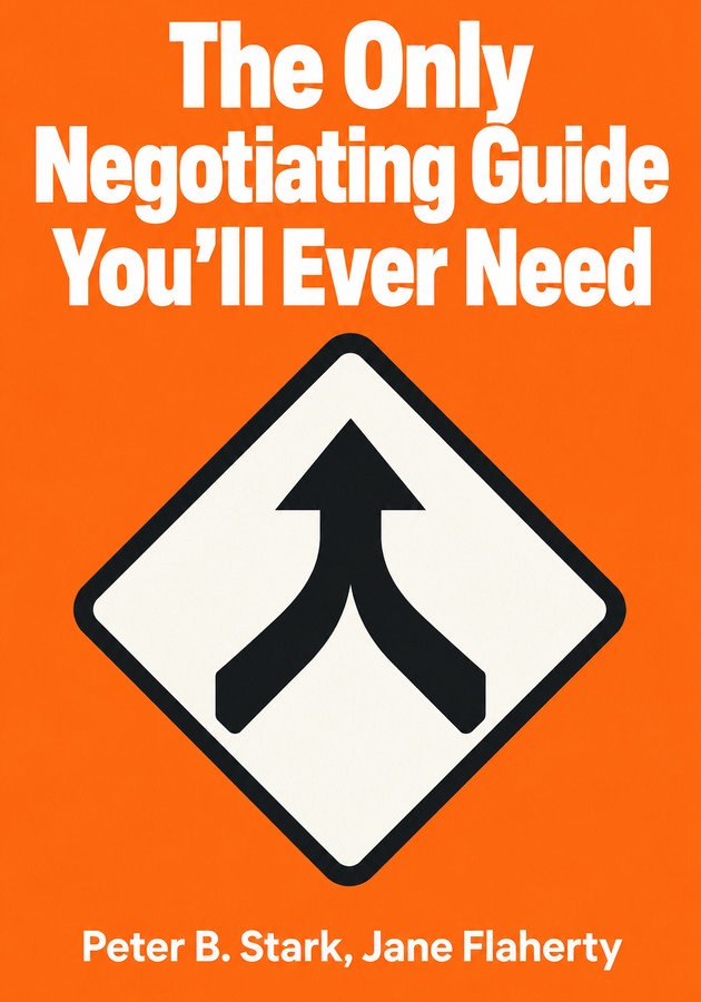 Book cover of The Only Negotiating Guide You'll Ever Need by Jane Flaherty & Peter B. Stark — critical summary review on 12min