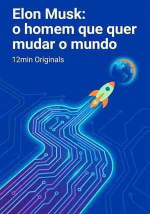 Capa do livro Elon Musk: o homem que quer mudar o mundo, de 12min Originals — resumo e resenha crítica no 12min