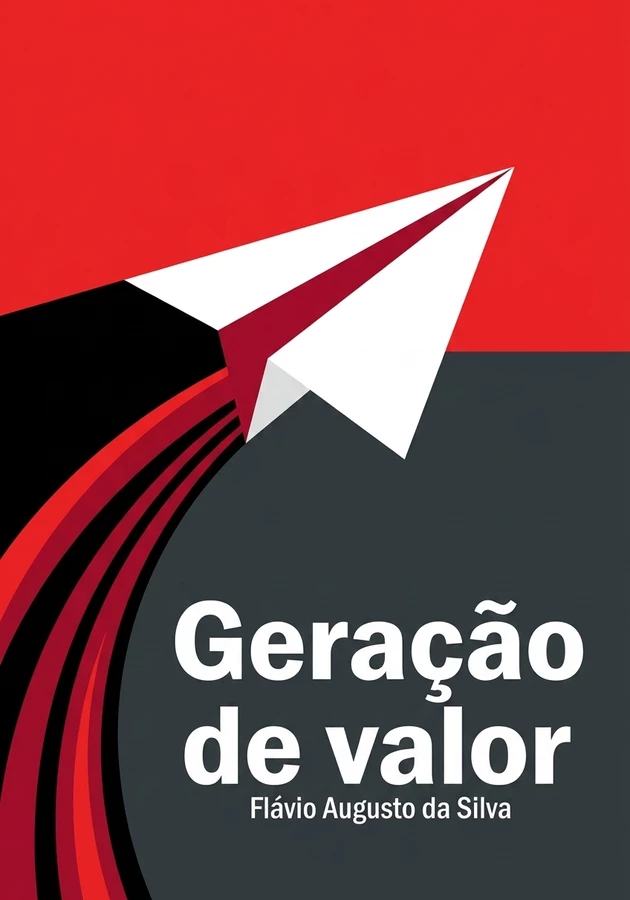 Capa do livro Geração de valor, de Flávio Augusto da Silva  — resumo e resenha crítica no 12min