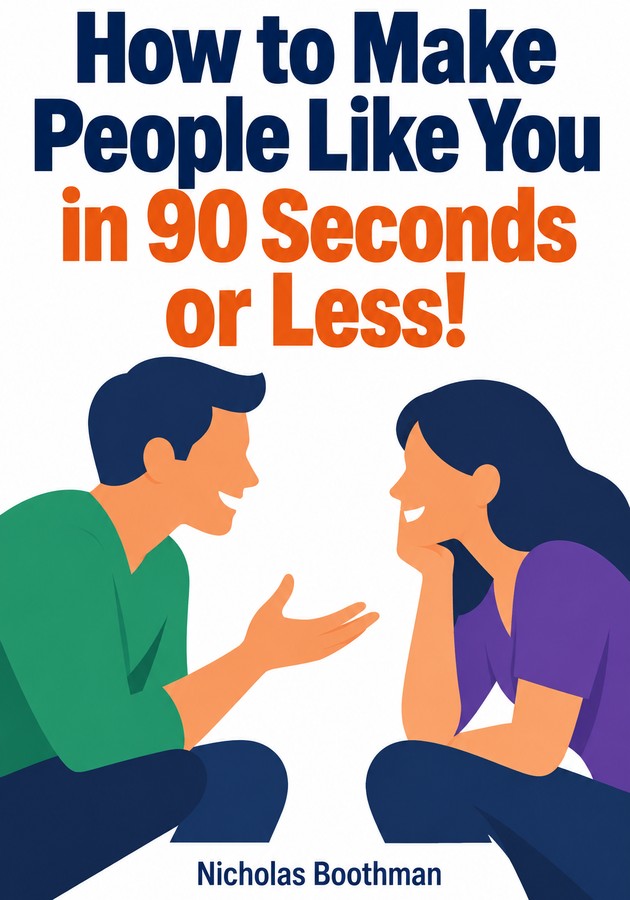 Book cover of How to Make People Like You in 90 Seconds or Less! by Nicholas Boothman — critical summary review on 12min