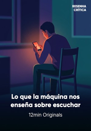 Portada del libro Lo que la máquina nos enseña sobre escuchar, de 12min Originals — resumen crítico y reseña en 12min