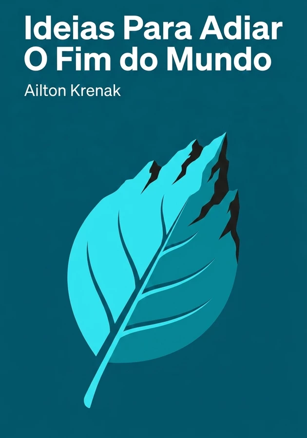 Capa do livro Ideias Para Adiar O Fim do Mundo, de Ailton Krenak — resumo e resenha crítica no 12min