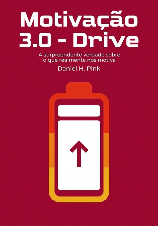 Capa do livro Motivação 3.0 - Drive, de Daniel H. Pink — resumo e resenha crítica no 12min