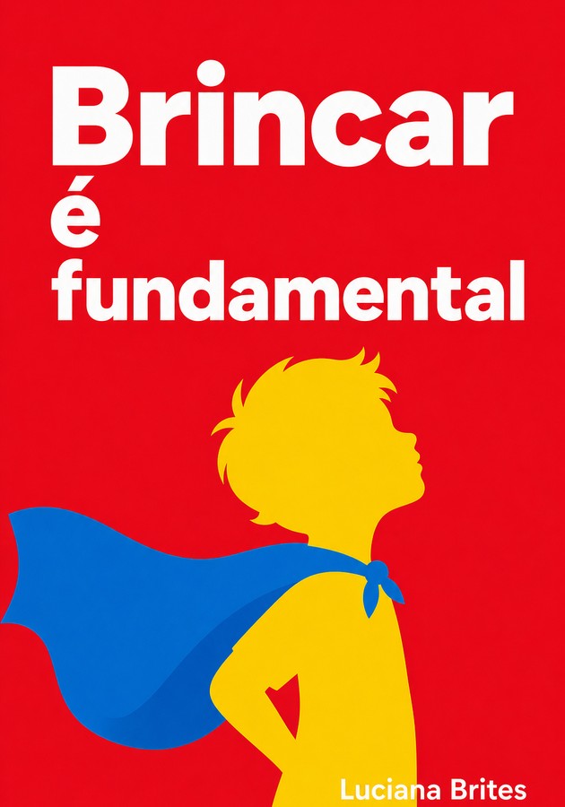 Capa do livro Brincar é fundamental, de  Luciana Brites — resumo e resenha crítica no 12min
