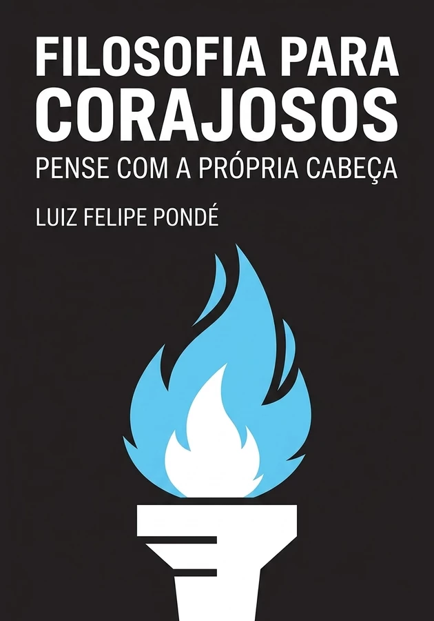 Capa do livro Filosofia Para Corajosos, de Luiz Felipe Pondé — resumo e resenha crítica no 12min