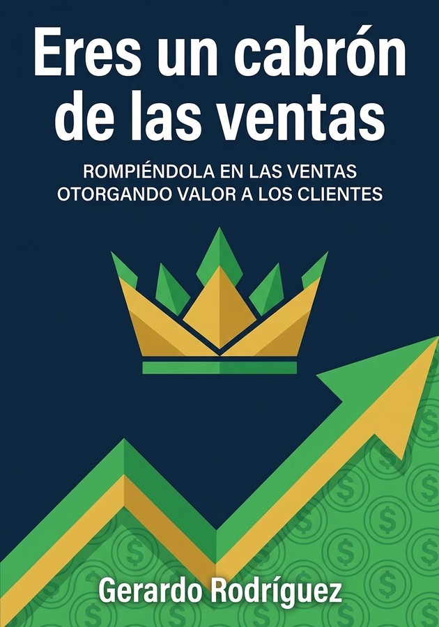 Portada del libro Eres un cabrón de las ventas, de Gerardo Rodríguez — resumen crítico y reseña en 12min