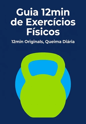 Capa do livro Guia 12min de Exercícios Físicos, de 12min Originals & Queima Diária — resumo e resenha crítica no 12min
