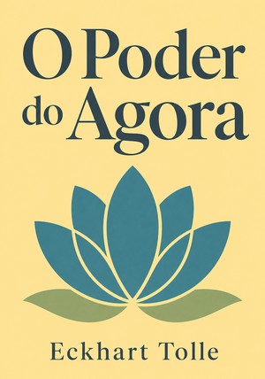 Capa do livro O Poder do Agora, de Eckhart Tolle — resumo e resenha crítica no 12min