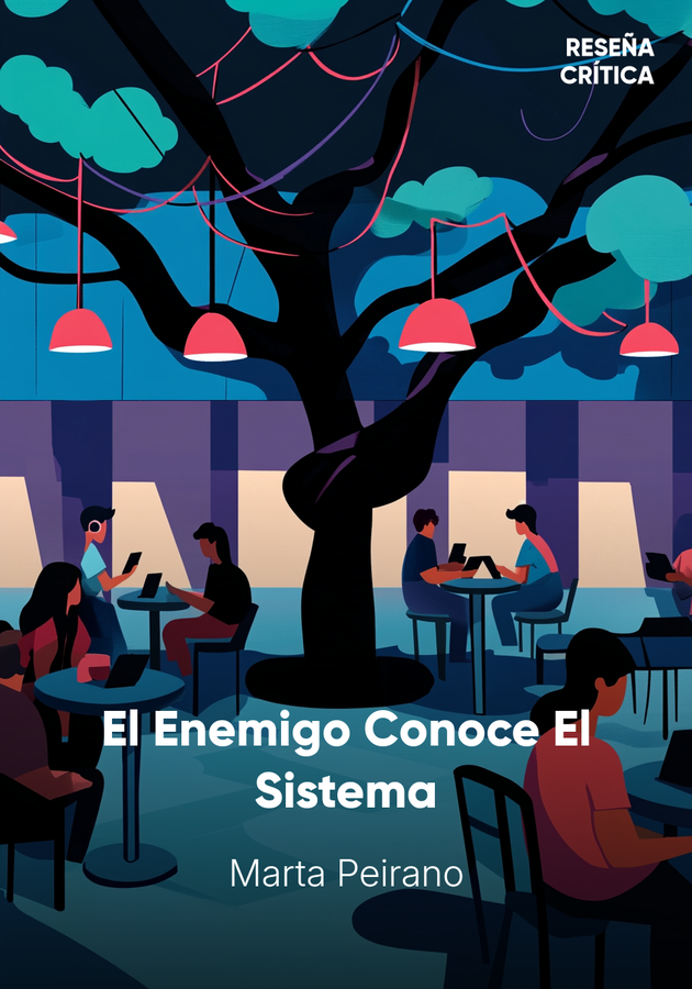 Portada del libro El Enemigo Conoce El Sistema, de Marta Peirano — resumen crítico y reseña en 12min