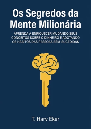 Capa do livro Os Segredos da Mente Milionária, de T. Harv Eker — resumo e resenha crítica no 12min