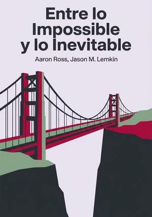 Portada del libro Entre lo Impossible y lo Inevitable, de Aaron Ross & Jason M. Lemkin — resumen crítico y reseña en 12min