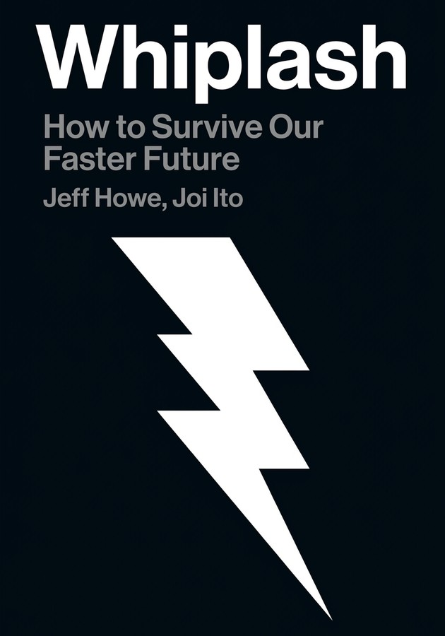 Capa do livro Whiplash, de Jeff Howe & Joi Ito — resumo e resenha crítica no 12min
