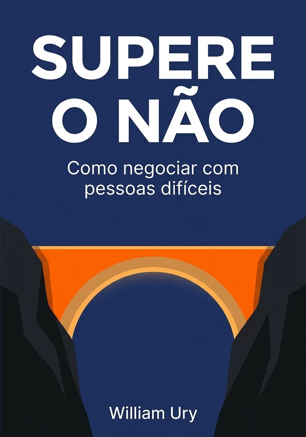Capa do livro Supere o Não, de William Ury — resumo e resenha crítica no 12min
