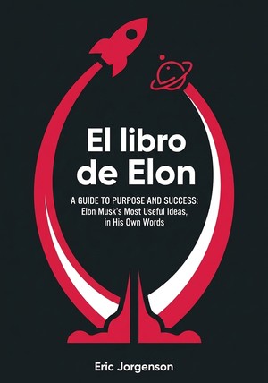 Portada del libro El libro de Elon, de Eric Jorgenson — resumen crítico y reseña en 12min