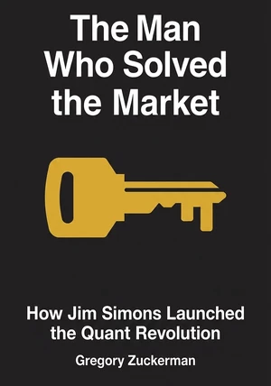Portada del libro The Man Who Solved the Market, de Gregory Zuckerman — resumen crítico y reseña en 12min