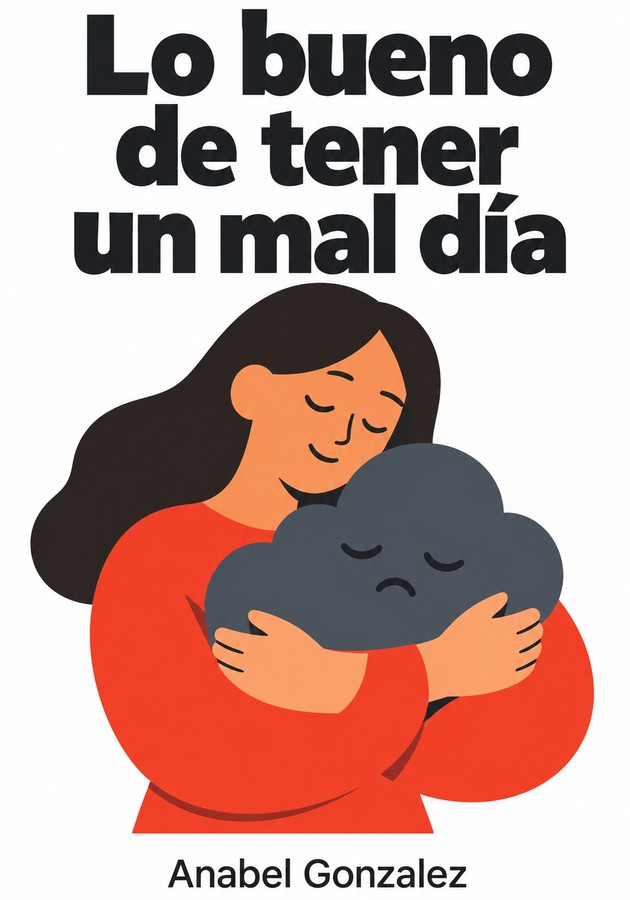 Portada del libro Lo bueno de tener un mal día, de Anabel Gonzalez — resumen crítico y reseña en 12min