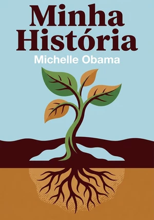 Capa do livro Minha História, de Michelle Obama — resumo e resenha crítica no 12min