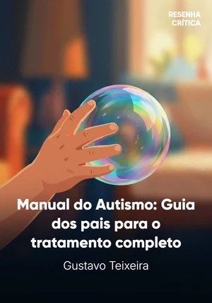 Capa do livro Manual do Autismo, de Gustavo Teixeira — resumo e resenha crítica no 12min
