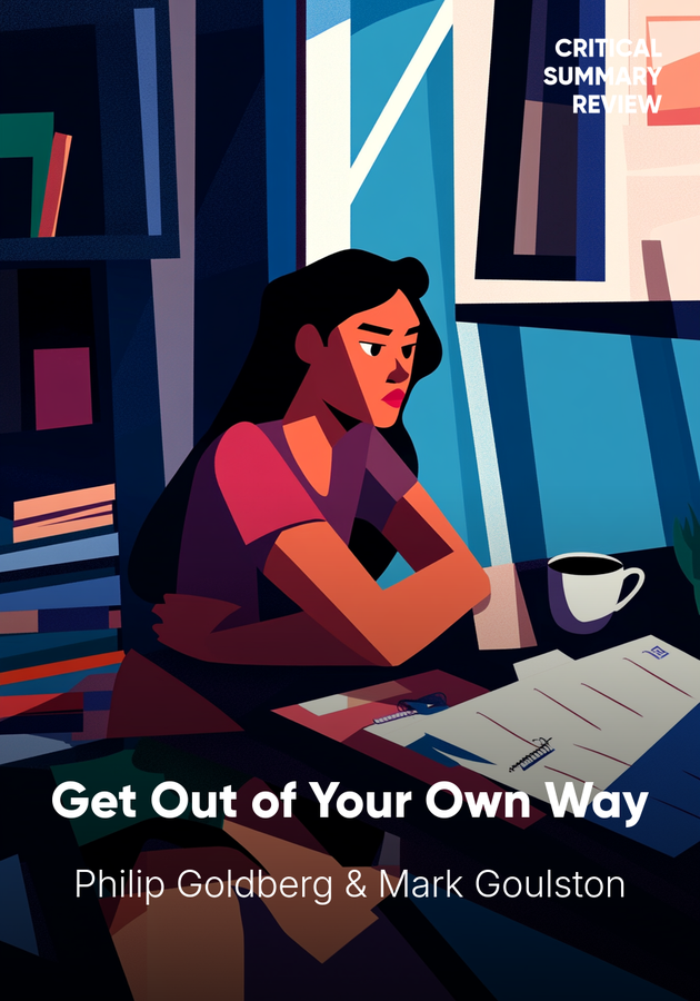 Book cover of Get Out of Your Own Way by Philip Goldberg — critical summary review on 12min