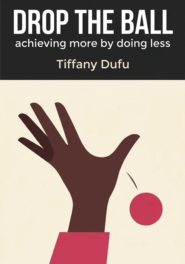 Book cover of Drop the Ball by Tiffany Dufu — critical summary review on 12min