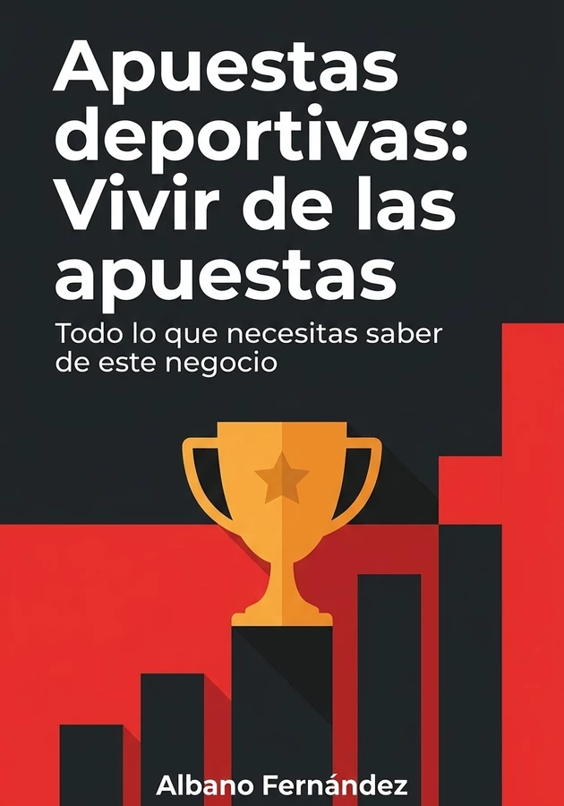 Portada del libro Apuestas deportivas: Vivir de las apuestas, de Albano Fernández — resumen crítico y reseña en 12min